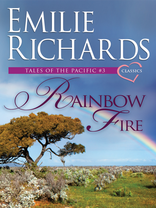 Title details for Rainbow Fire by Emilie Richards - Available